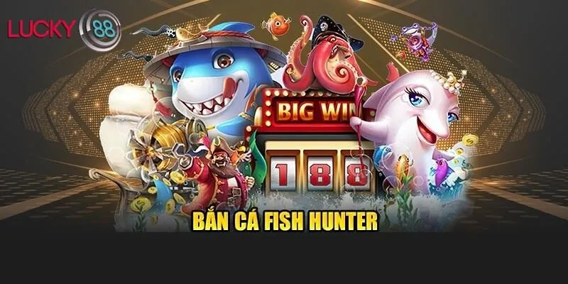 Chơi game thông minh, bắn cá có chiến lược