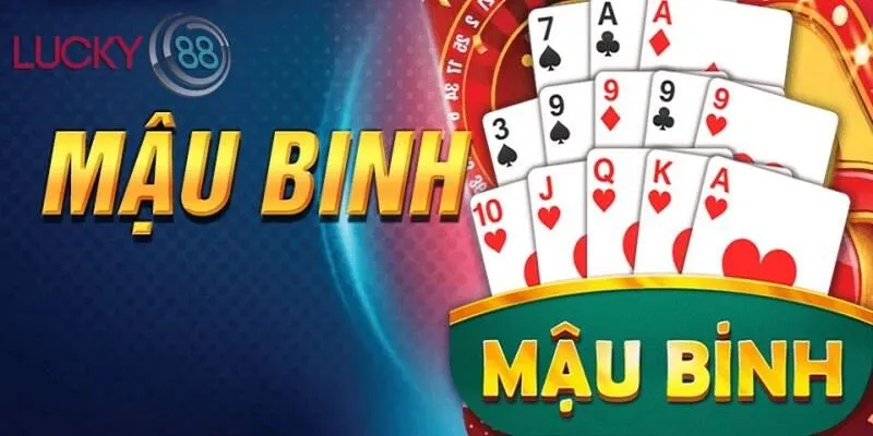 Vài nét cơ bản về tựa game bài mậu binh 