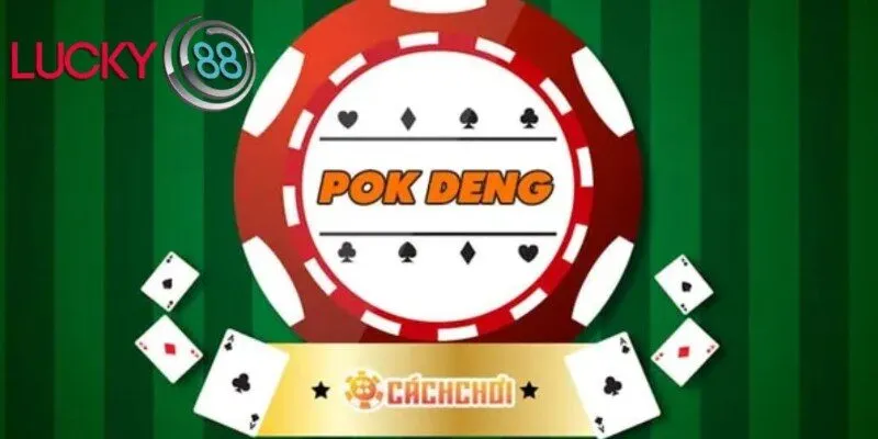 Chi tiết cách chơi Pok Deng